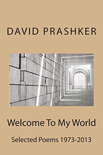 Stock image for Welcome To My World: Selected Poems 1973-2013 for sale by THE SAINT BOOKSTORE