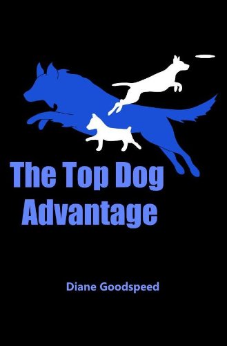 Stock image for The Top Dog Advantage for sale by Wonder Book