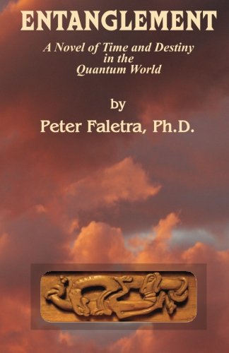 9780692207505: Entanglement: A Novel of Time and Destiny in the Quantum World