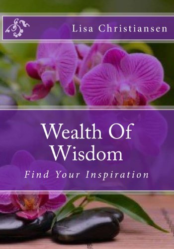 Stock image for Wealth Of Wisdom: Find Your Inspiration for sale by Lucky's Textbooks