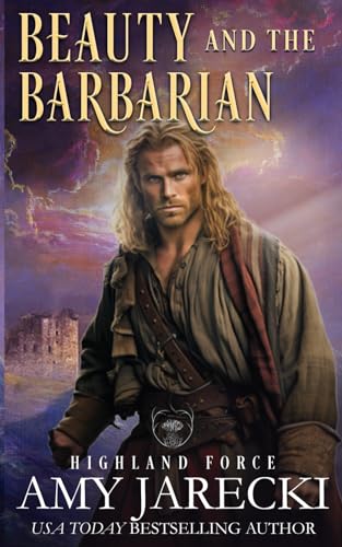 Stock image for Beauty and the Barbarian (Highland Force) for sale by Zoom Books Company