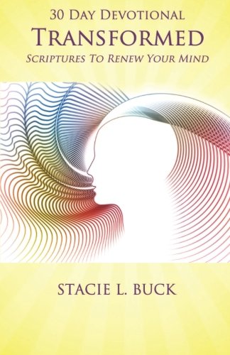 Beispielbild fr Transformed: Scriptures to Renew Your Mind: 30 Day Devotional zum Verkauf von Lucky's Textbooks