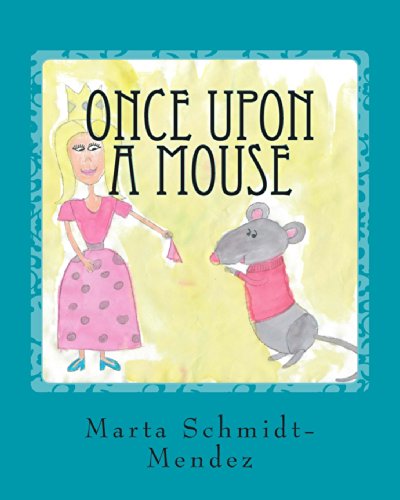 9780692210956: Once Upon a Mouse: A story about conquering fear
