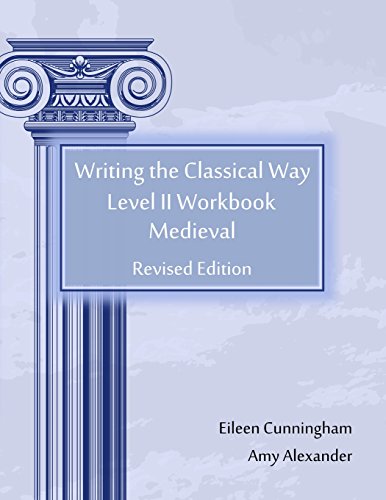 Stock image for Writing the Classical Way: Level II Workbook: Medieval for sale by ThriftBooks-Atlanta