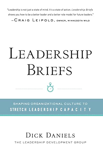 Imagen de archivo de Leadership Briefs: Shaping Organization Culture to Stretch Leadership Capacity a la venta por ThriftBooks-Dallas