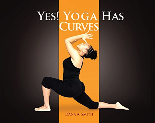 Stock image for YES! Yoga Has Curves for sale by ThriftBooks-Atlanta
