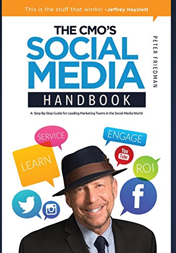 Imagen de archivo de The CMO's Social Media Handbook : A Step-By-Step Guide for Leading Marketing Teams in the Social Media World a la venta por Better World Books