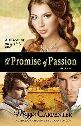 9780692214510: A Promise Of Passion: Act One