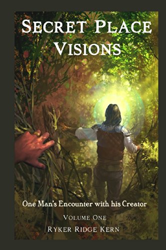 Stock image for Secret Place Visions - Volume One: One Man's Encounter With His Creator for sale by Lucky's Textbooks