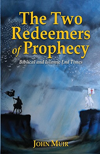 Stock image for The Two Redeemers of Prophecy: Biblical and Islamic End Times for sale by HPB-Ruby