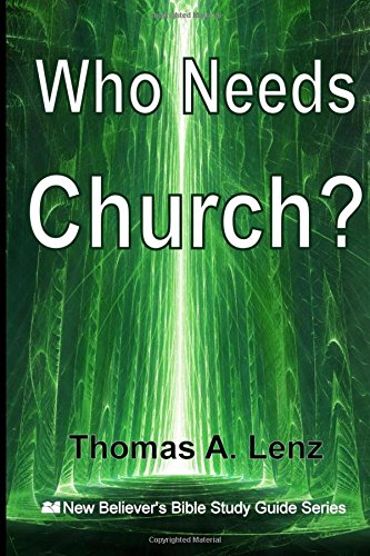 Beispielbild fr Who Needs Church? (New Believer's Bible Study Guide) zum Verkauf von GF Books, Inc.