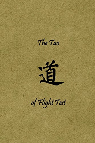 Stock image for The Tao of Flight Test: Principles to Live By for sale by -OnTimeBooks-
