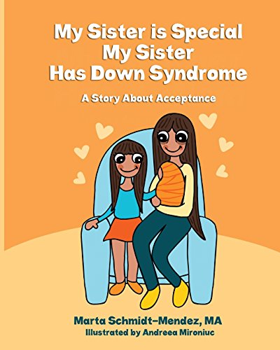 Beispielbild fr My Sister is Special, My Sister Has Down Syndrome: A Story About Acceptance (Special Needs) zum Verkauf von SecondSale