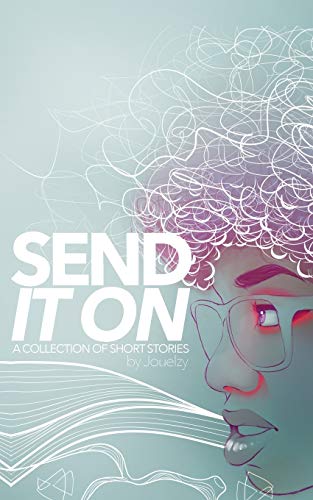 Stock image for Send It On: A collection of short stories. for sale by SecondSale