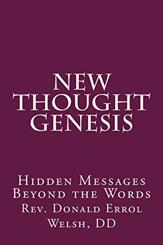 9780692219294: New Thought Genesis: Hidden Messages Beyond the Words: Volume 1 (The New Thought Bible Series)