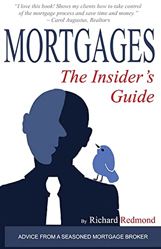 Stock image for Mortgages: The Insider's Guide for sale by ThriftBooks-Dallas