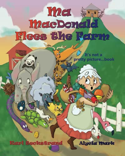 Beispielbild fr Ma MacDonald Flees the Farm: It's Not a Pretty Picture.Book zum Verkauf von ThriftBooks-Dallas