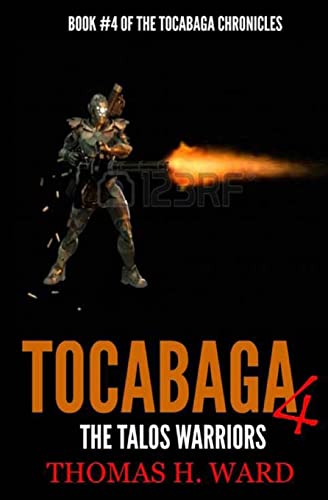 Stock image for Tocabaga 4: The Talos Warriors (The Tocabaga Chronicles: A Jack Gunn Suspense Thriller) for sale by Discover Books