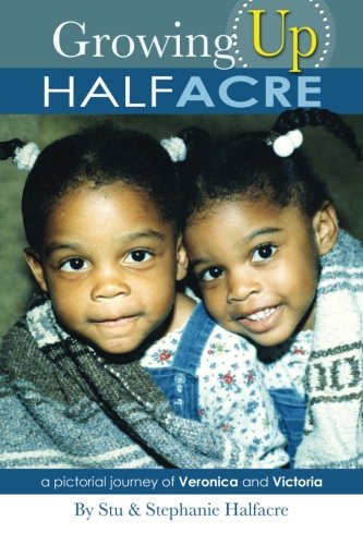 9780692223239: Growing Up HALFACRE: a pictorial journey of Veronica and Victoria