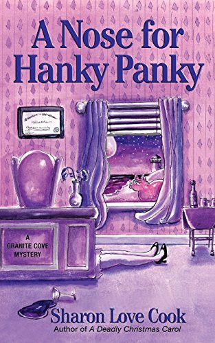 Beispielbild fr A Nose for Hanky Panky: A Granite Cove Mystery zum Verkauf von ThriftBooks-Dallas