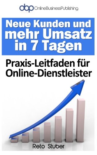 Stock image for Neue Kunden und mehr Umsatz in 7 Tagen for sale by medimops