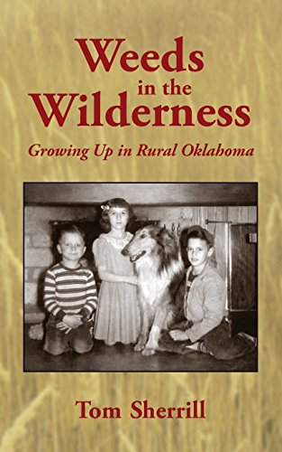 9780692226551: Weeds in the Wilderness: Growing Up in Rural Oklahoma