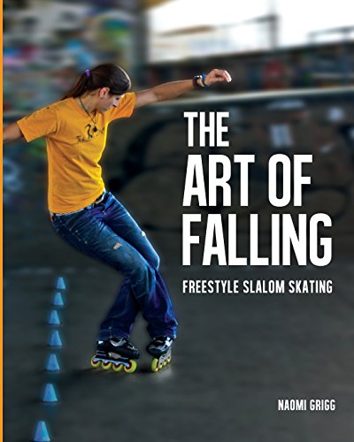 9780692227374: The Art of Falling: Freestyle Slalom Skating