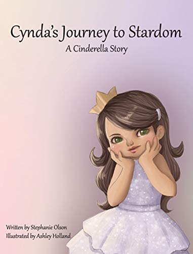 Stock image for Cynda's Journey to Stardom A Cinderella Tale for sale by PBShop.store US