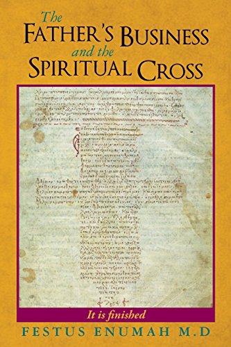 9780692228562: The Father's Business and the Spiritual Cross