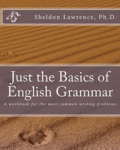 Immagine dell'editore per Just the Basics of English Grammar: A workbook for the most common writing problems venduto da ThriftBooks-Reno