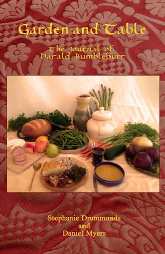 Stock image for Garden and Table: The Journal of Harald Bumbleburr for sale by SecondSale