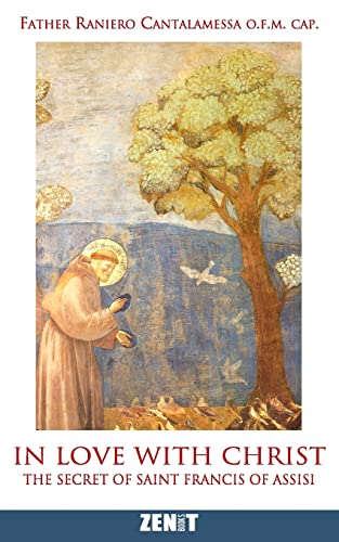 Stock image for In Love with Christ: The Secret of Saint Francis of Assisi for sale by Read&Dream