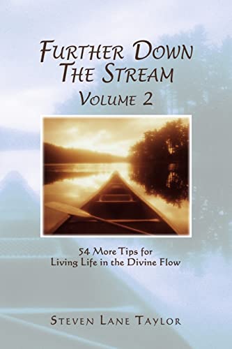 Stock image for Further Down The Stream, Volume 2: 54 More Tips for Living Life in the Divine Flow for sale by ThriftBooks-Atlanta