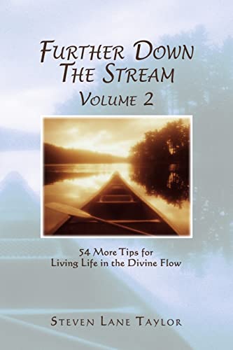 9780692229989: Further Down The Stream, Volume 2: 54 More Tips for Living Life in the Divine Flow