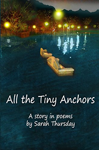 Stock image for All the Tiny Anchors: A story in poems for sale by SecondSale