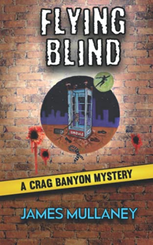 Stock image for Flying Blind: A Crag Banyon Mystery: Volume 6 for sale by Revaluation Books