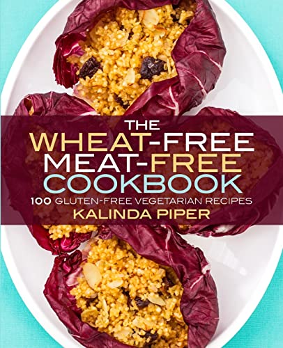 Beispielbild fr The Wheat-Free Meat-Free Cookbook: 100 Gluten-Free Vegetarian Recipes zum Verkauf von Wonder Book