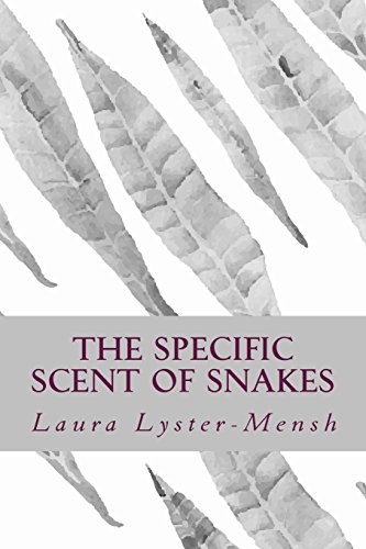 Beispielbild fr The Specific Scent of Snakes zum Verkauf von Wonder Book