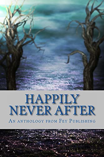 9780692237649: Happily Never After