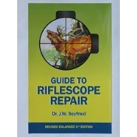 9780692237847: Guide to Riflescope Repair