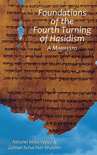 Beispielbild fr Foundations of the Fourth Turning of Hasidism: A Manifesto zum Verkauf von GF Books, Inc.