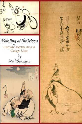 9780692240151: Pointing at the Moon: Teaching Martial Arts to Change Lives