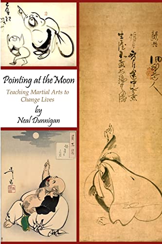 9780692240151: Pointing at the Moon: Teaching Martial Arts to Change Lives