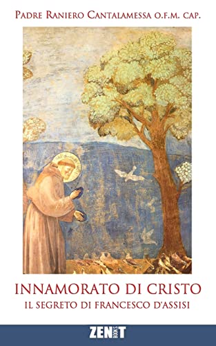 Beispielbild fr Innamorato di Cristo: Il segreto di Francesco d'Assisi (Italian Edition) zum Verkauf von Books Unplugged