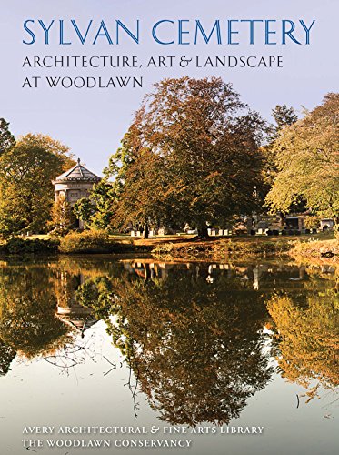 Stock image for Sylvan Cemetery: Architecture, Art and Landscape at Woodlawn for sale by Poverty Hill Books