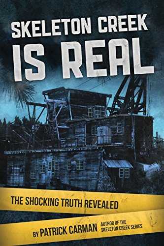 Stock image for Skeleton Creek is Real: The Shocking Truth Revealed for sale by HPB-Ruby