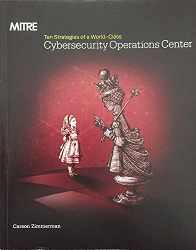Stock image for Ten Strategies of a World-Class Cybersecurity Operations Center for sale by Wonder Book