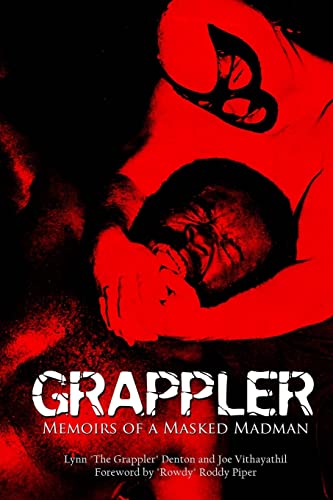 9780692246085: Grappler: Memoirs of a Masked Madman