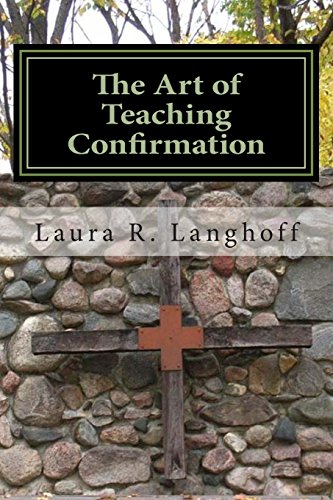 9780692247662: The Art of Teaching Confirmation