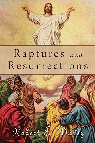 Stock image for Raptures and Resurrections: An Expose on the Reality of Life After Death for sale by Lucky's Textbooks